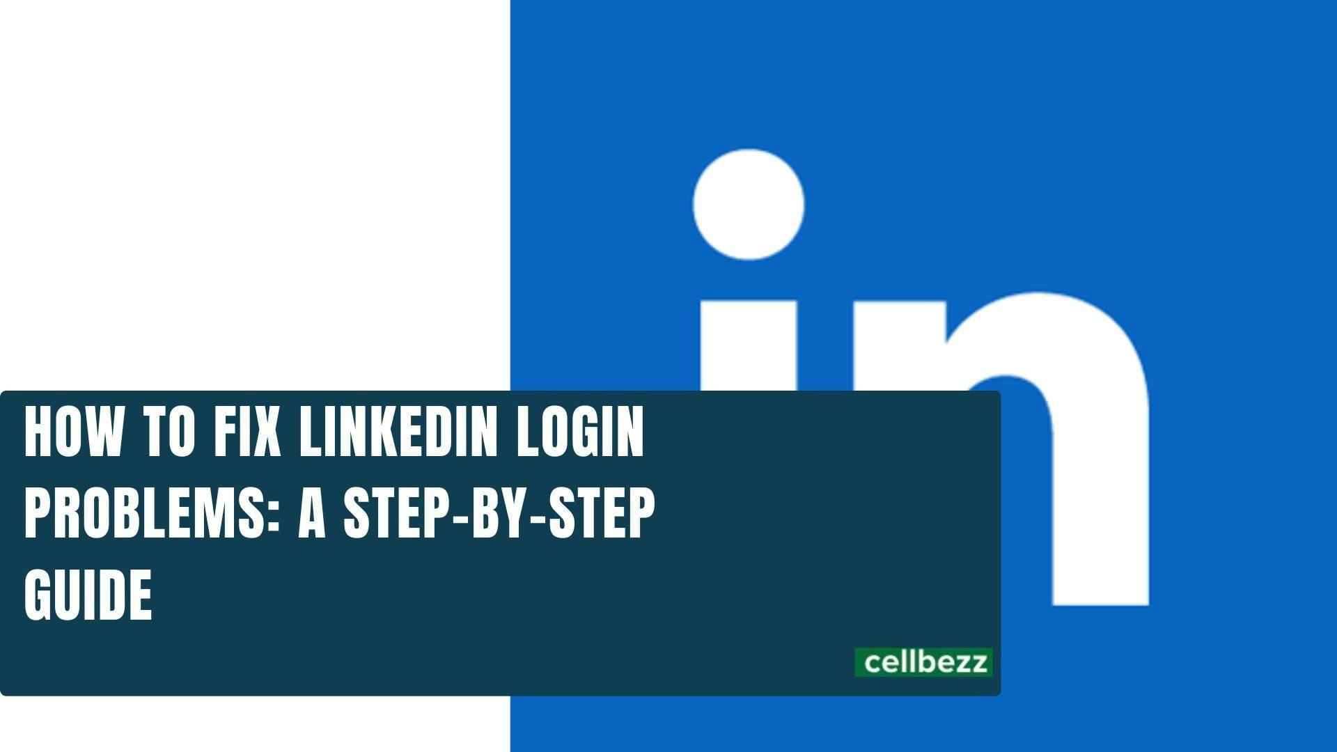 How to Fix LinkedIn Login Problems: A Step-by-Step Guide featured image 