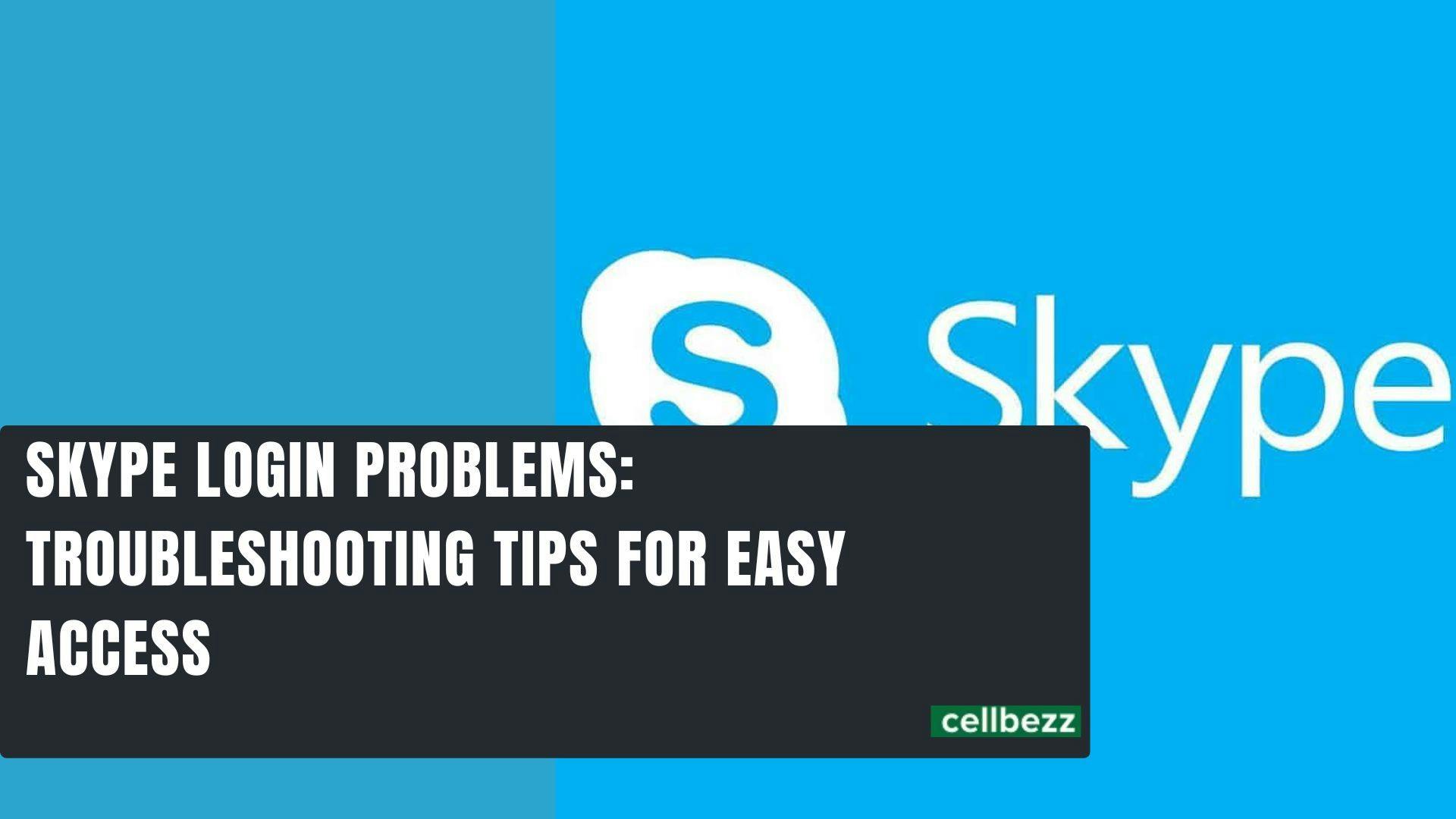 Skype Login Problems: Troubleshooting Tips for Easy Access featured image 